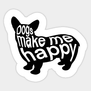 Dogs make me happy Sticker